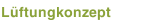 Lüftungkonzept
